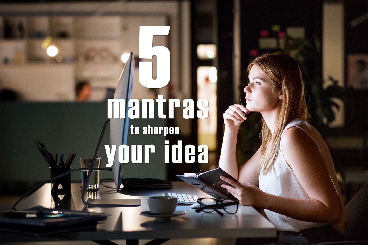 image from Five mantras to sharpen your idea