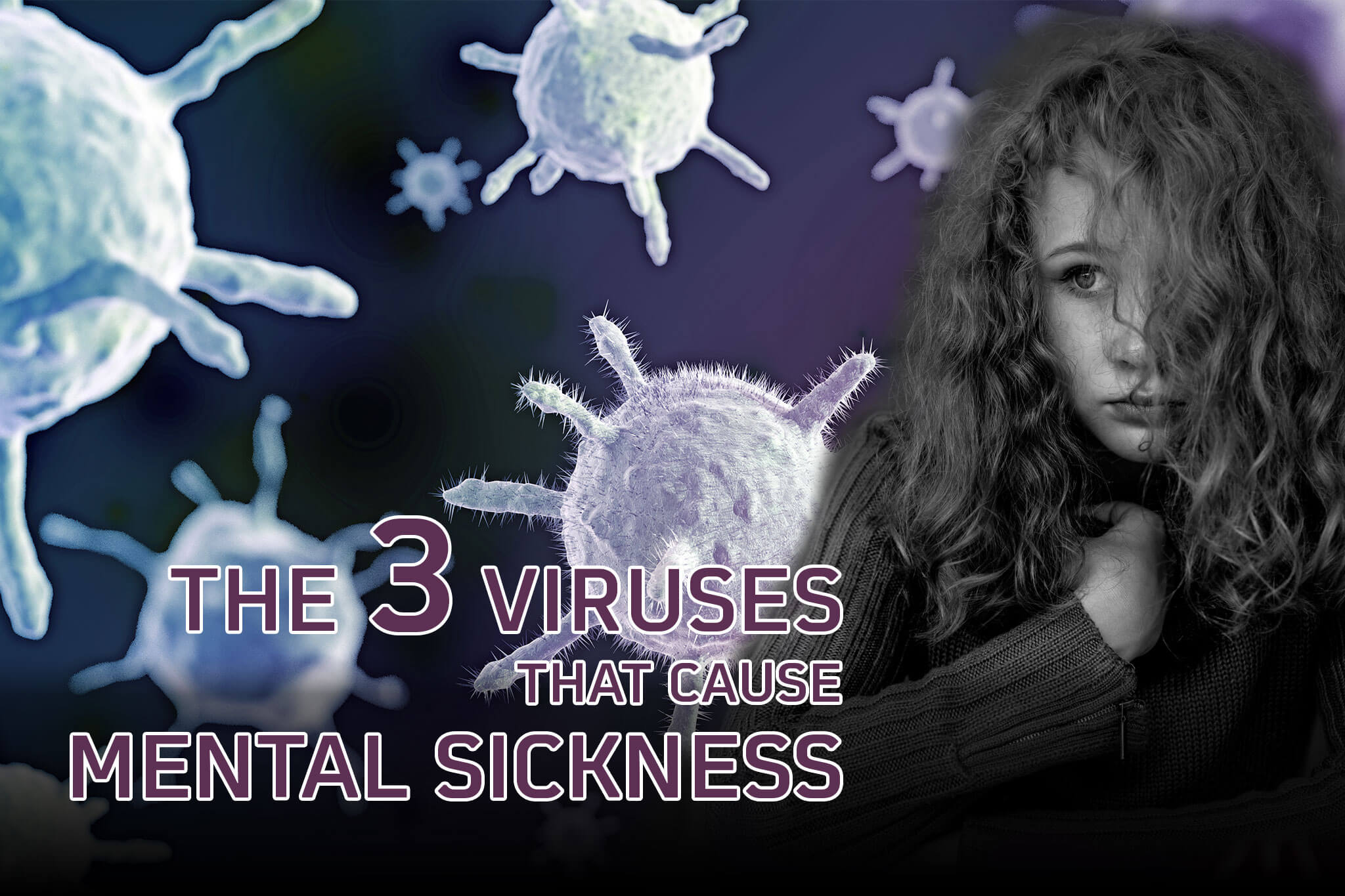 image from The three viruses that cause mental sickness